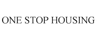 ONE STOP HOUSING