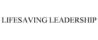 LIFESAVING LEADERSHIP