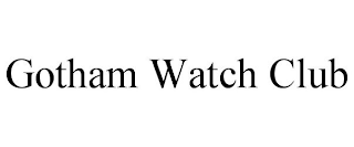 GOTHAM WATCH CLUB