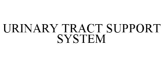 URINARY TRACT SUPPORT SYSTEM