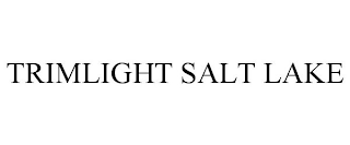 TRIMLIGHT SALT LAKE