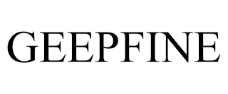 GEEPFINE