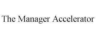 THE MANAGER ACCELERATOR