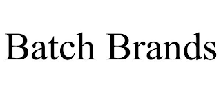 BATCH BRANDS