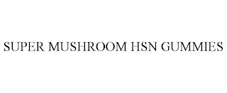 SUPER MUSHROOM HSN GUMMIES