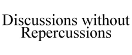 DISCUSSIONS WITHOUT REPERCUSSIONS