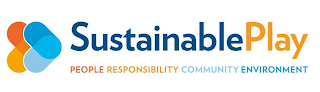 SUSTAINABLEPLAY PEOPLE RESPONSIBILITY COMMUNITY ENVIRONMENT
