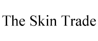 THE SKIN TRADE