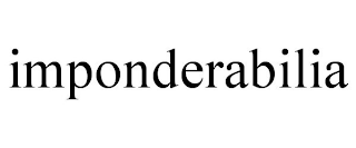 IMPONDERABILIA