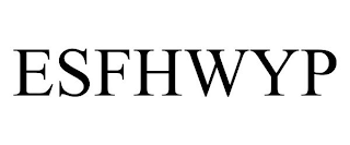 ESFHWYP