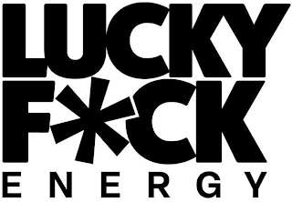 LUCKY F*CK ENERGY