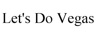 LET'S DO VEGAS