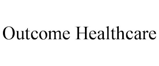 OUTCOME HEALTHCARE