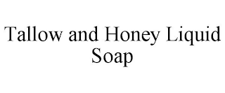 TALLOW AND HONEY LIQUID SOAP