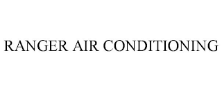 RANGER AIR CONDITIONING