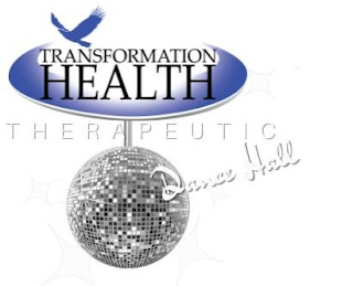 TRANSFORMATION HEALTH THERAPEUTIC DANCE HALL