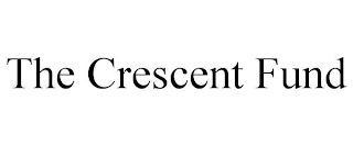 THE CRESCENT FUND