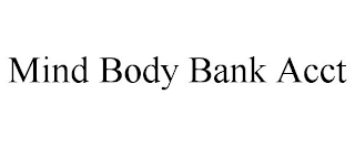 MIND BODY BANK ACCT