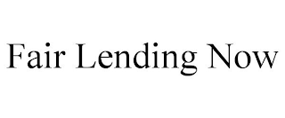 FAIR LENDING NOW