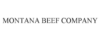 MONTANA BEEF COMPANY