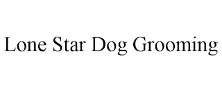 LONE STAR DOG GROOMING