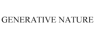 GENERATIVE NATURE