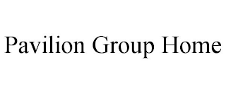 PAVILION GROUP HOME