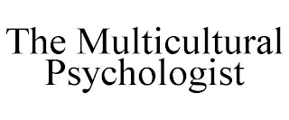 THE MULTICULTURAL PSYCHOLOGIST