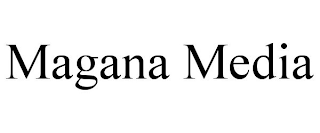 MAGANA MEDIA