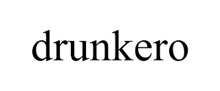 DRUNKERO