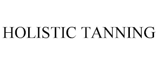 HOLISTIC TANNING