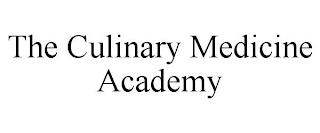 THE CULINARY MEDICINE ACADEMY