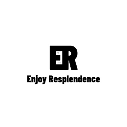 ER ENJOY RESPLENDENCE