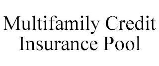 MULTIFAMILY CREDIT INSURANCE POOL