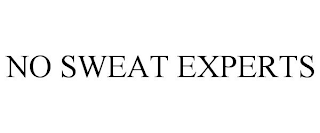 NO SWEAT EXPERTS