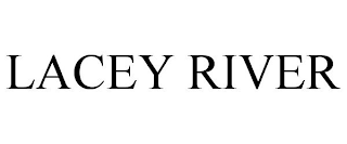 LACEY RIVER