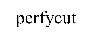 PERFYCUT