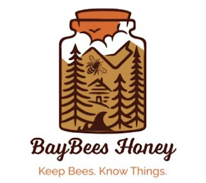 BAYBEES HONEY KEEP BEES. KNOW THINGS.