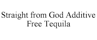 STRAIGHT FROM GOD ADDITIVE FREE TEQUILA