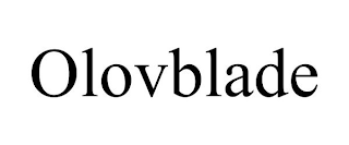 OLOVBLADE