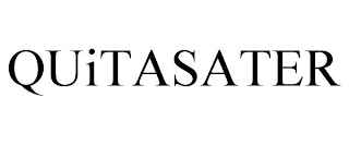 QUITASATER