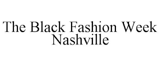 THE BLACK FASHION WEEK NASHVILLE