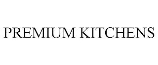 PREMIUM KITCHENS