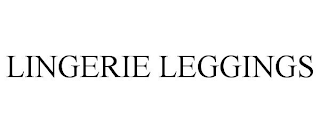 LINGERIE LEGGINGS