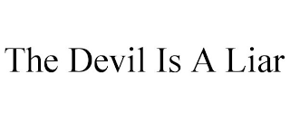THE DEVIL IS A LIAR