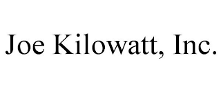 JOE KILOWATT, INC.