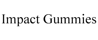 IMPACT GUMMIES