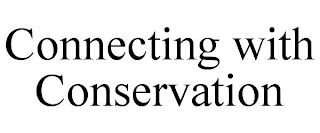 CONNECTING WITH CONSERVATION