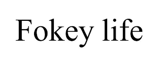 FOKEY LIFE
