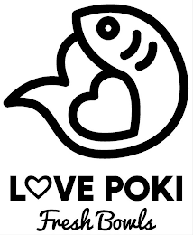 LOVE POKI FRESH BOWLS